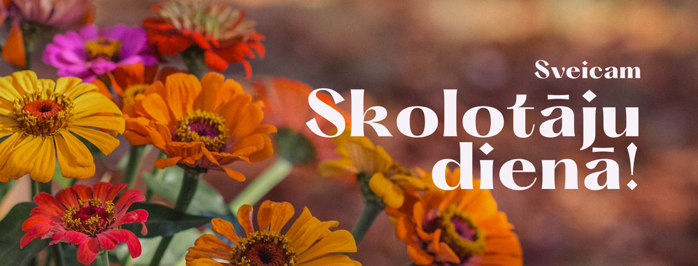 Sveicam skolotāju dienā!