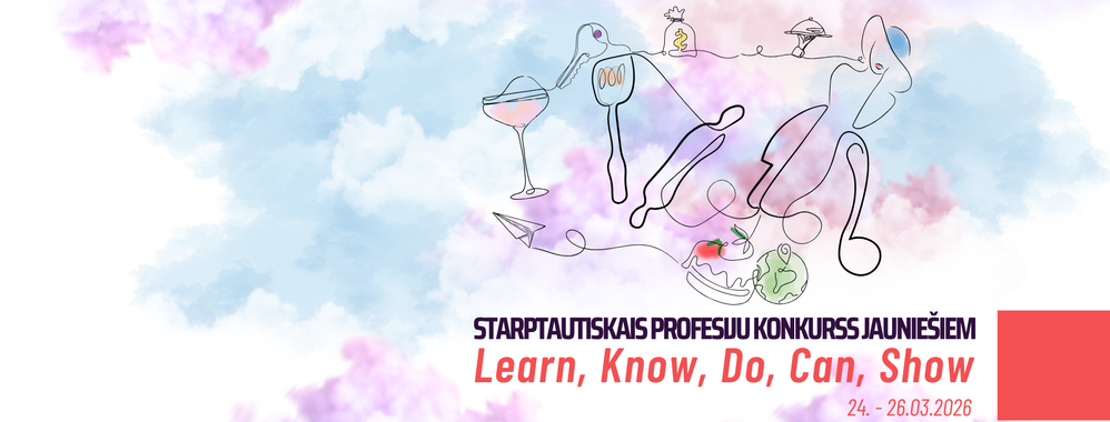 Starptautiskais profesiju konkurss jauniešiem "Learn, Know, Do, Can, Show"